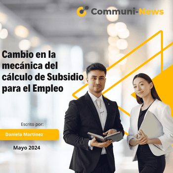 Cambio de mecánica de cálculo de Subsidio para el Empleo